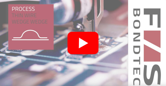 Thumbnail of the video F&S BONDTEC - Process: Thin Wire Wedge Wedge